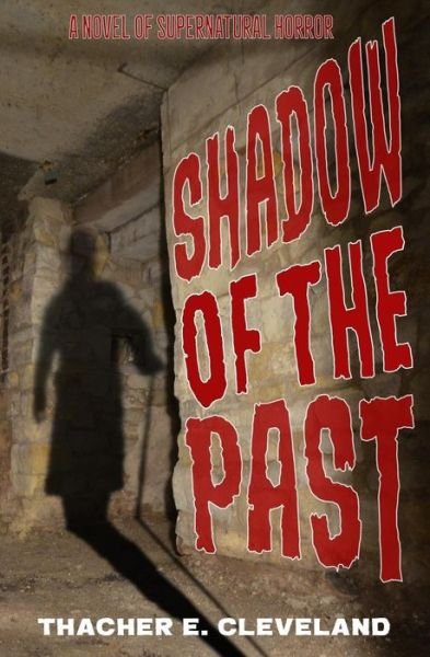 Cover for Thacher E Cleveland · Shadow of the Past (Paperback Book) (2017)