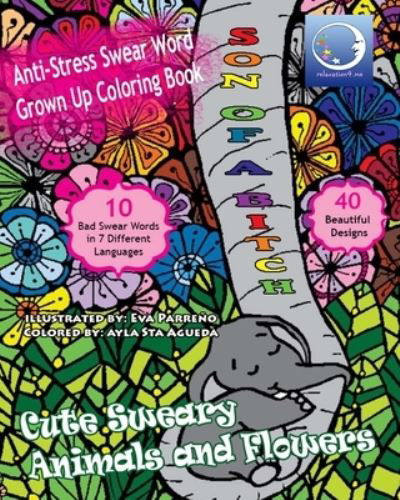 ANTI-STRESS Swear Word Grown Up Coloring Book - Relaxation4 Me - Boeken - Createspace Independent Publishing Platf - 9781545116852 - 3 april 2017