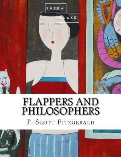 Cover for F Scott Fitzgerald · Flappers and Philosophers (Paperback Bog) (2017)