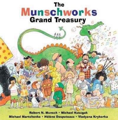 Cover for Robert Munsch · The Munschworks Grand Treasury (Hardcover Book) (2001)