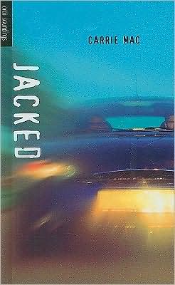 Cover for Carrie Mac · Jacked (Orca Soundings) (Hardcover Book) (2009)