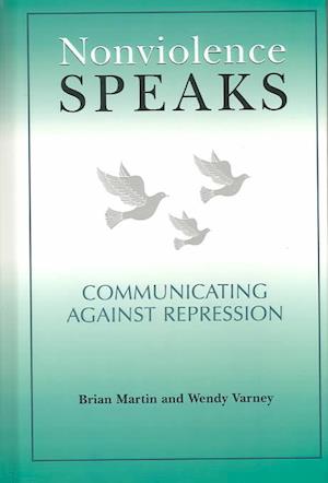 Cover for Brian Martin · Nonviolence Speaks: Communicating Against Repression - Communication Alternatives (Hardcover Book) [New Ed. edition] (2002)