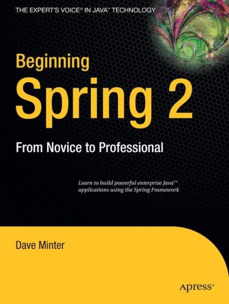 Cover for Dave Minter · Beginning Spring 2: from Novice to Professional (Paperback Book) (2007)