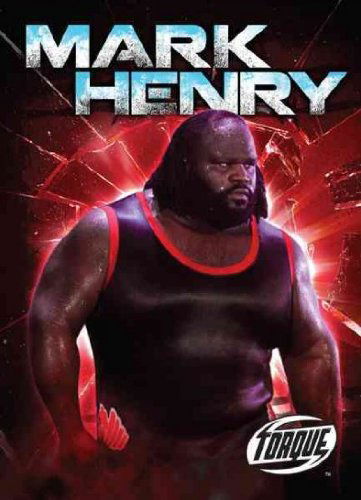 Cover for Nick Gordon · Mark Henry (Torque: Pro Wrestling Champions) (Hardcover Book) (2012)