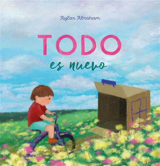 Cover for Aylar Abraham · Todo es nuevo (Hardcover Book) (2023)