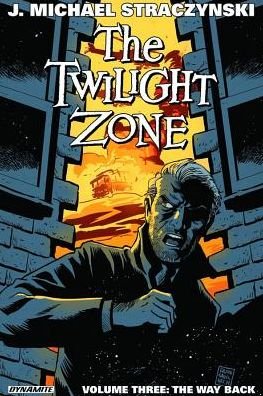 Cover for J. Michael Straczynski · The Twilight Zone Volume 3: The Way Back (Paperback Book) (2015)