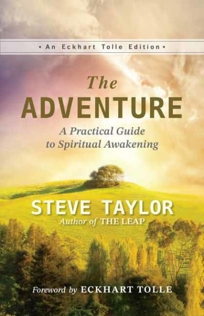 Cover for Steve Taylor · The Adventure: A Practical Guide to Spiritual Awakening - Eckhart Tolle Editions (Pocketbok) (2024)