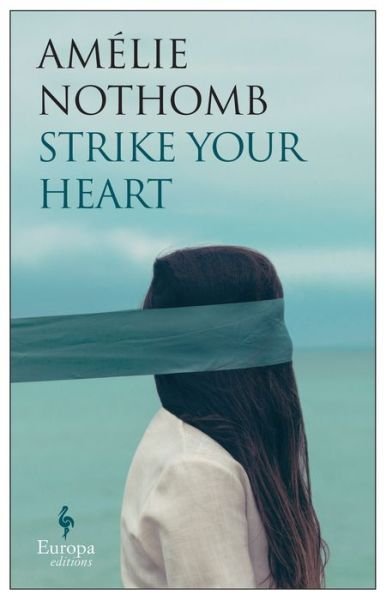 Cover for Amelie Nothomb · Strike Your Heart (Paperback Book) (2018)