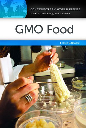 Cover for David E. Newton · GMO Food: A Reference Handbook - Contemporary World Issues (Inbunden Bok) [Annotated edition] (2014)