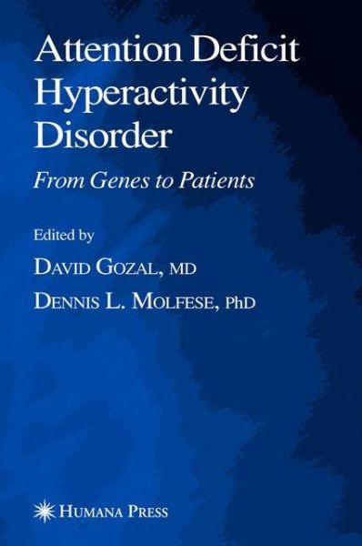Cover for David Gozal · Attention Deficit Hyperactivity Disorder: From Genes to Patients - Contemporary Clinical Neuroscience (Paperback Book) [1st ed. Softcover of orig. ed. 2005 edition] (2010)