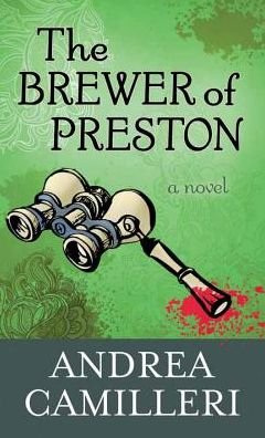 Cover for Andrea Camilleri · The Brewer of Preston (Innbunden bok) (2015)