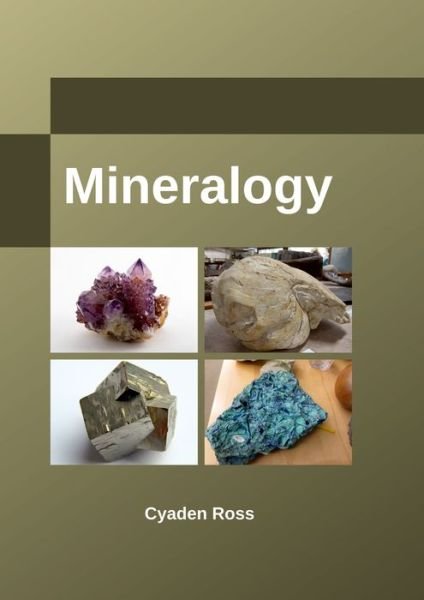 Cover for Cyaden Ross · Mineralogy (Hardcover Book) (2017)
