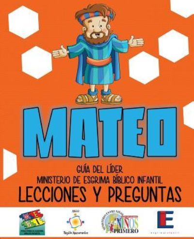 Ministerio Esgrima B blico Infantil, Lecciones y Preguntas - Mateo - Monte Cyr - Books - Mesoamerica Regional Publications - 9781635800852 - February 4, 2018