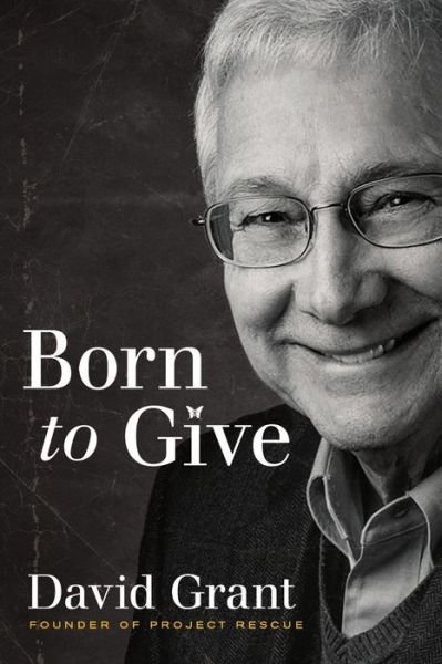 Cover for David Grant · Born to Give (Pocketbok) (2021)