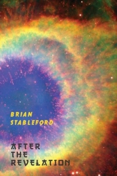 Cover for Brian Stableford · After the Revelation (Book) (2021)