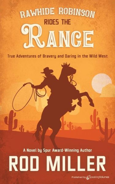 Cover for Rod Miller · Rawhide Robinson Rides the Range (Paperback Book) (2020)