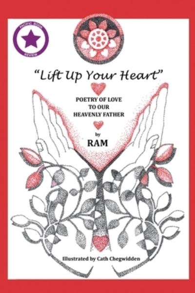 Lift up Your Heart - Ram - Bücher - Matchstick Literary - 9781645502852 - 16. Juli 2019