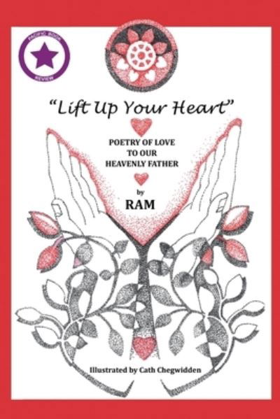 Lift up Your Heart - Ram - Bücher - Matchstick Literary - 9781645502852 - 16. Juli 2019