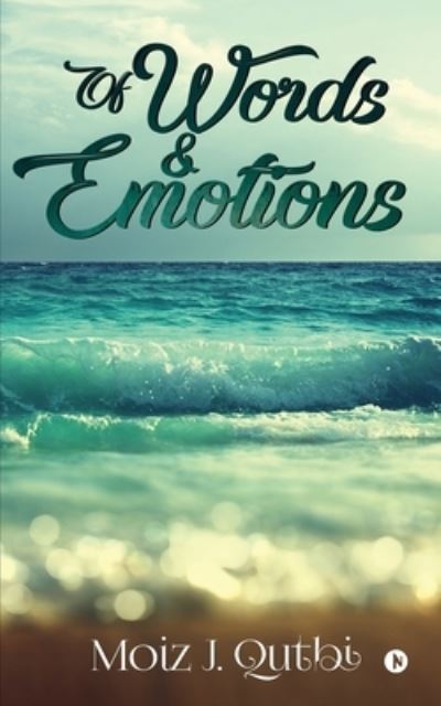 Cover for Moiz J Qutbi · Of Words &amp; Emotions (Paperback Book) (2019)