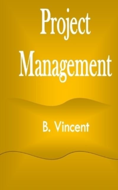 Cover for B Vincent · Project Management (Taschenbuch) (2021)