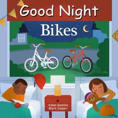 Cover for Adam Gamble · Good Night Bikes - Good Night Our World (Board book) (2023)