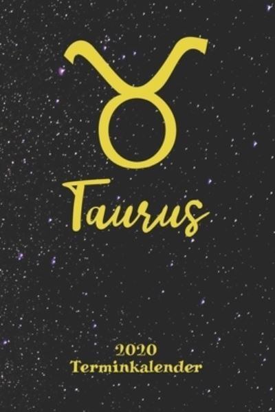 Cover for Zodiac Fanatic · Sternzeichen Terminkalender 2020 - Stier Taurus (Taschenbuch) (2019)