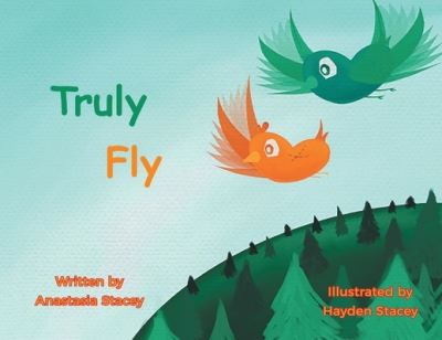 Cover for Anastasia Stacey · Truly Fly (Paperback Book) (2022)