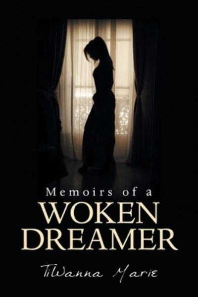 Cover for Tiwanna Marie · Memoirs of a Woken Dreamer (Paperback Book) (2020)