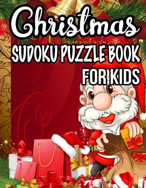 Christmas Sudoku Puzzle Book For Kids - Rainbow Publishing - Books - Independently Published - 9781672568852 - December 7, 2019