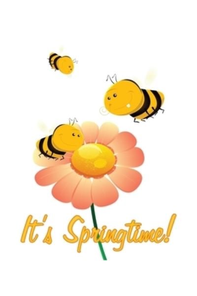 Cover for Tobddesigns Publishing · It's Springtime Bee (Paperback Book) (2019)