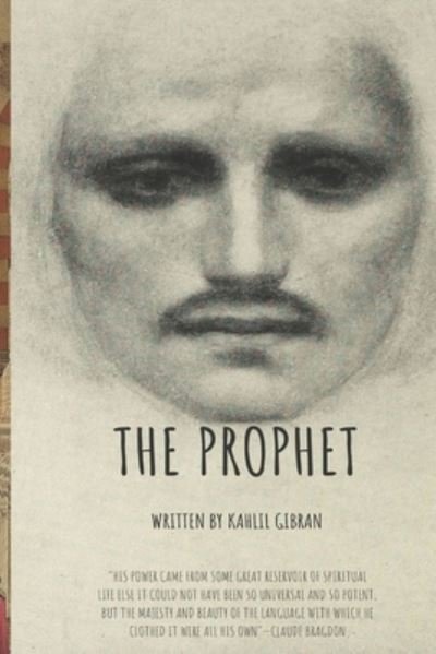 The Prophet - Kahlil Gibran - Bøger - Independently Published - 9781677406852 - 19. december 2019