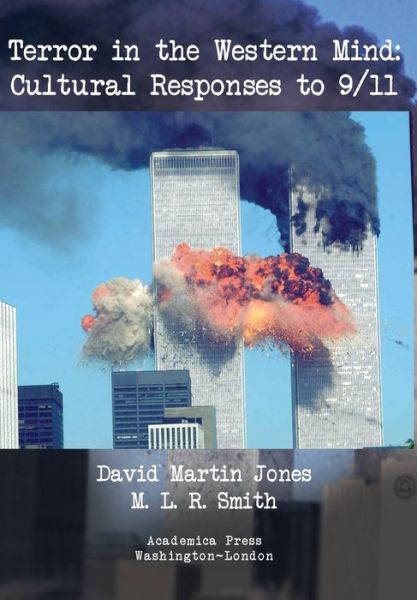 Cover for David Martin Jones · Terror in the Western Mind: Cultural Responses to 9/11 (Hardcover Book) (2021)