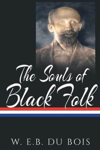 Cover for W E B Du Bois · The Souls of Black Folk (Paperback Book) (2017)