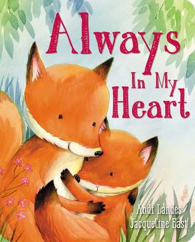 Cover for Andi Landes · Always In My Heart (Board book) (2018)