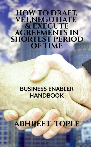 Cover for Abhijeet Vijay Tople · How to Draft, Vet, Negotiate &amp; Execute Agreements in Shortest Period of Time (Paperback Book) (2021)