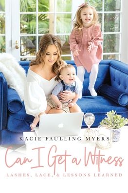 Can I Get a Witness - Kacie Faulling Myers - Livros - Palmetto Publishing - 9781685157852 - 15 de abril de 2022