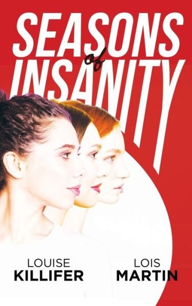 Cover for Louise Killifer · Seasons of Insanity (Hardcover Book) (2022)