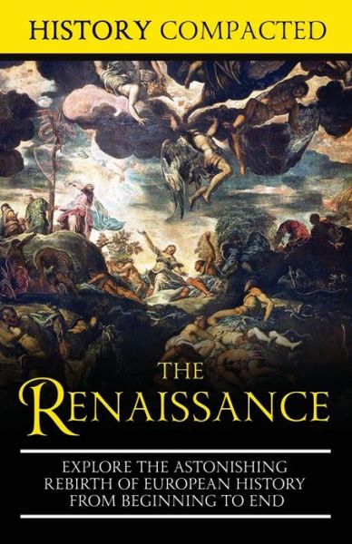 Cover for History Compacted · The Renaissance (Pocketbok) (2019)