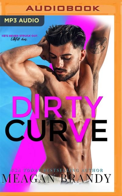 Dirty Curve - Meagan Brandy - Muzyka - Audible Studios on Brilliance - 9781713669852 - 15 lutego 2022