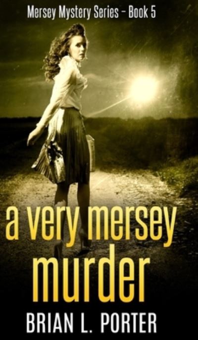 Cover for Brian L Porter · A Very Mersey Murder (Mersey Murder Mysteries Book 5) (Hardcover Book) (2021)