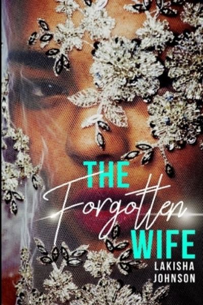 Cover for Lakisha Johnson · The Forgotten Wife (Taschenbuch) (2018)