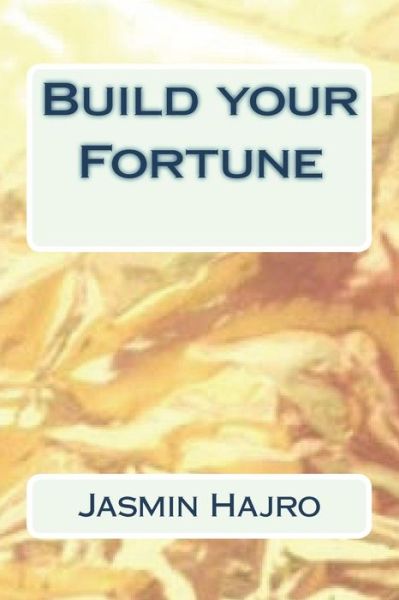 Cover for Jasmin Hajro · Build your Fortune (Paperback Book) (2018)