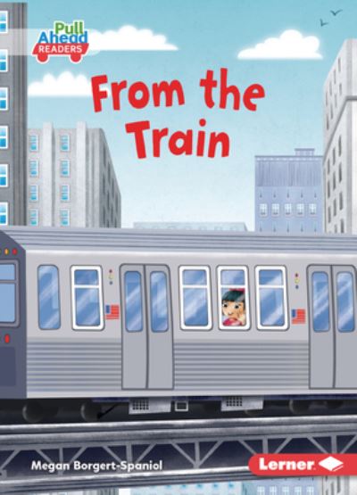 Cover for Megan Borgert-Spaniol · From the Train (Book) (2023)