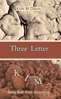 Kim M Davis · Three Letter KIM (Paperback Book) (2024)
