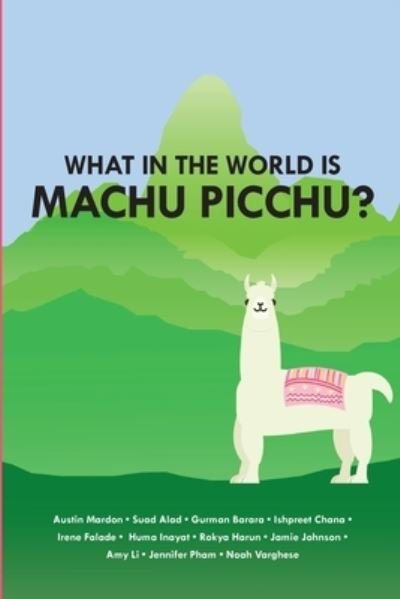 Cover for Austin Mardon · What in the World is Mach Picchu? (Paperback Book) (2021)