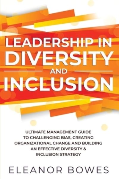 Cover for Eleanor Bowes · Leadership in Diversity and Inclusion (Paperback Book) (2021)