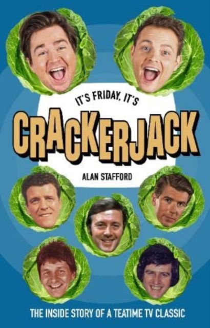 Cover for Alan Stafford · It's Friday, It's Crackerjack!: The Inside Story of a Teatime TV Classic (Paperback Book) (2023)