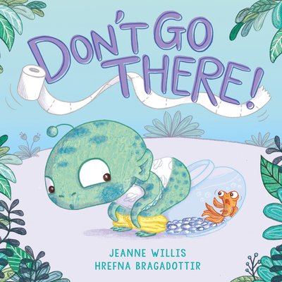 Cover for Jeanne Willis · Don't Go There! (Paperback Bog) (2020)
