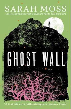 Cover for Sarah Moss · Ghost Wall (Pocketbok) (2021)