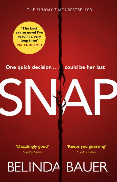 Snap: The astonishing Sunday Times bestseller and BBC Between the Covers Book Club pick - Belinda Bauer - Kirjat - Transworld Publishers Ltd - 9781784160852 - torstai 23. elokuuta 2018